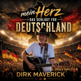 Dirk Maverick & Mavericks - Mein Herz Das schlägt für Deutschland